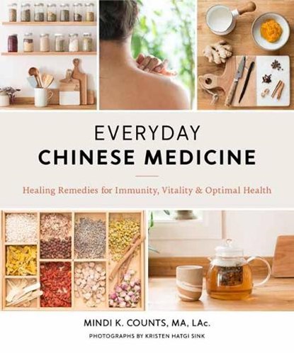 Everyday Chinese Medicine, Mindi K. Counts ; Kristen Hatgi Sink - Paperback - 9781611806502