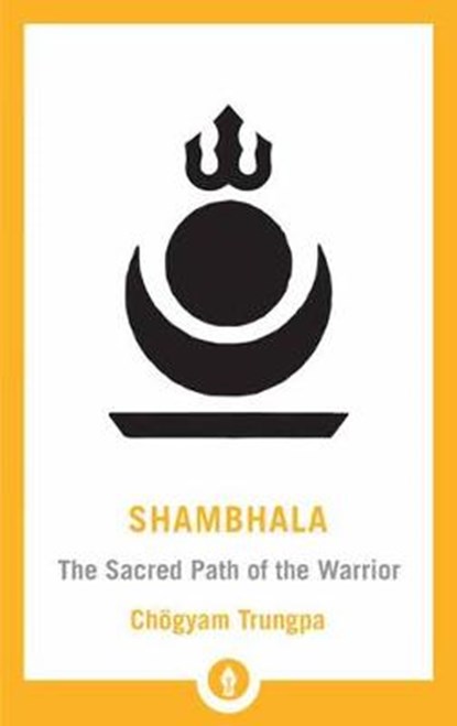 Shambhala, TRUNGPA,  Chogyam - Paperback - 9781611806922