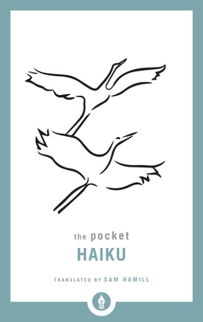 The Pocket Haiku, Sam Hamill - Paperback - 9781611807004
