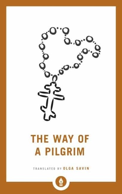 The Way of a Pilgrim, Olga Savin - Paperback - 9781611807011
