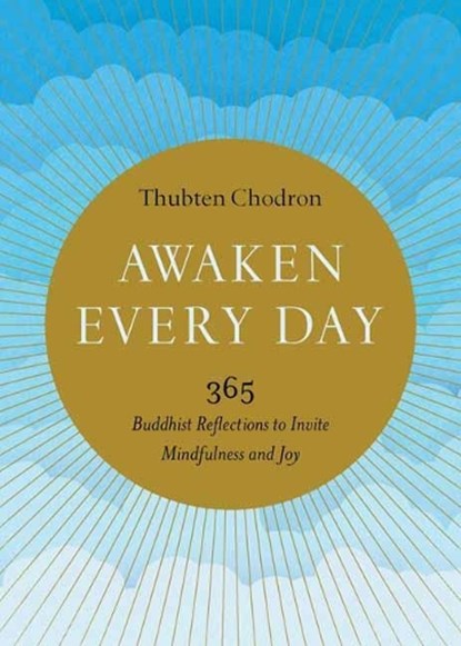 Awaken Every Day, Thubten Chodron - Paperback - 9781611807165