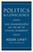 Politics and Conscience, Roger Lipsey - Gebonden - 9781611807363