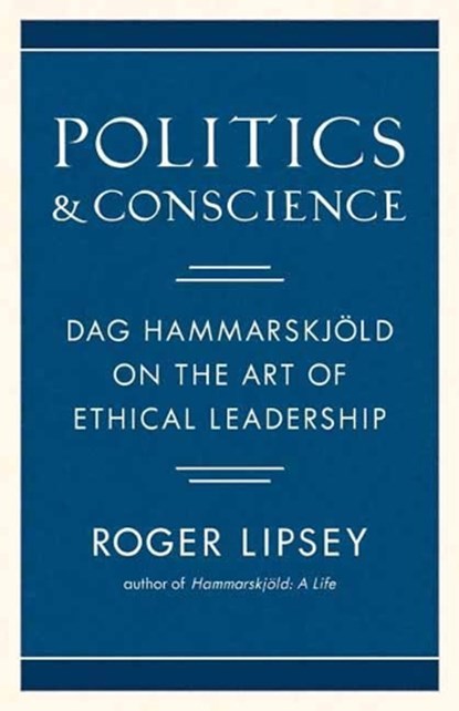 Politics and Conscience, Roger Lipsey - Gebonden Gebonden - 9781611807363