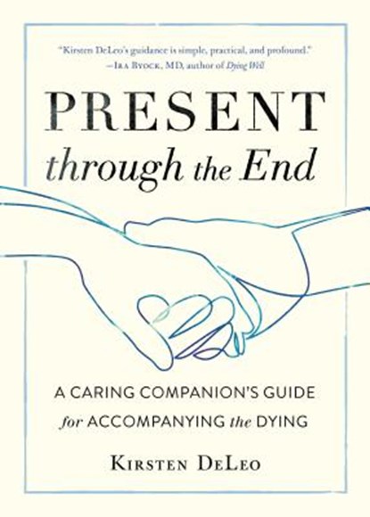Present through the End, Kirsten Deleo - Paperback - 9781611807684