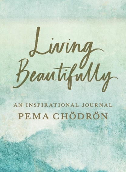 Living Beautifully, Pema Chodron - Paperback - 9781611808056