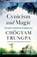 Cynicism and Magic, Chogyam Trungpa - Paperback - 9781611808094