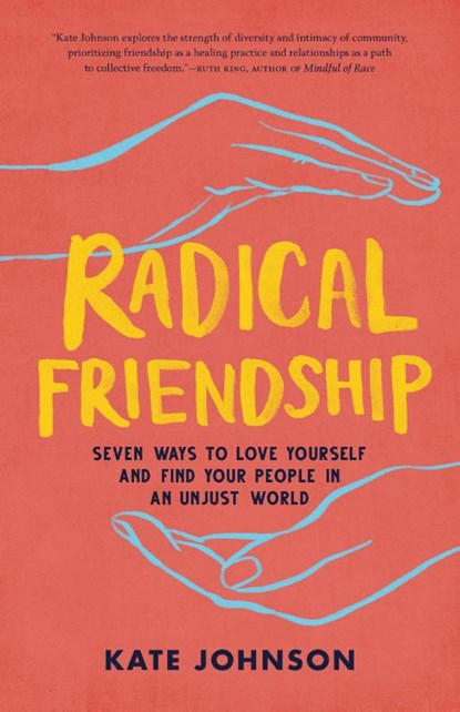 Radical Friendship, Kate Johnson - Paperback - 9781611808117
