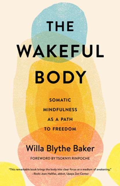 The Wakeful Body, Willa Blythe Baker - Paperback - 9781611808742