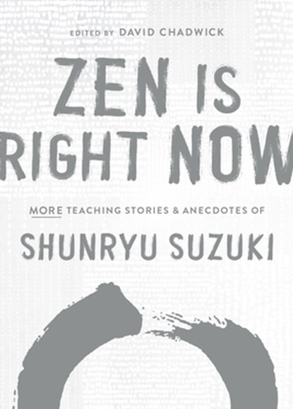 Zen Is Right Now, Shunryu Suzuki - Gebonden - 9781611809145