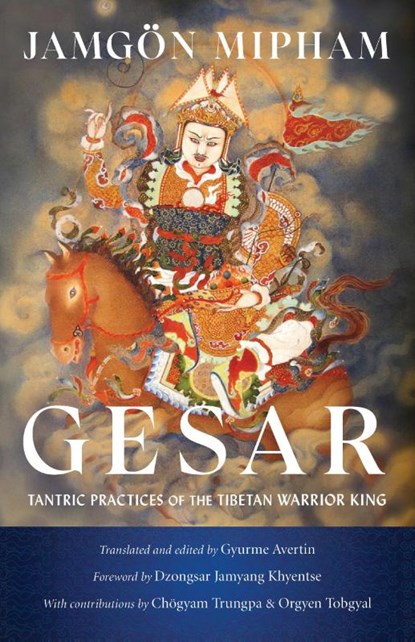 Gesar, Jamgon Mipham ; Dzongsar Jamyang Khyentse - Paperback - 9781611809152
