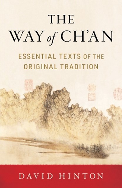 The Way of Ch'an, David Hinton - Paperback - 9781611809237