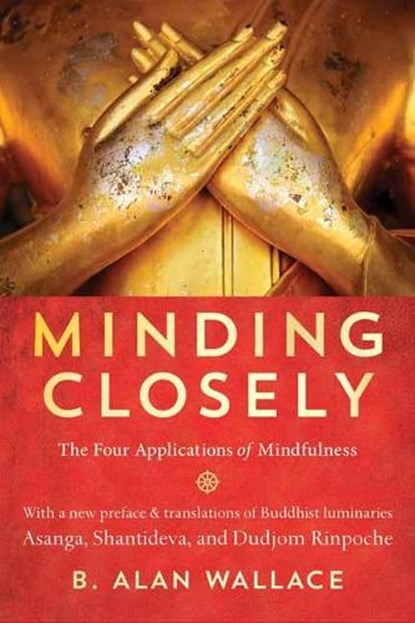 Minding Closely, B. Alan Wallace - Paperback - 9781611809473