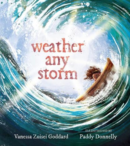 Weather Any Storm, Vanessa Zuisei Goddard ; Paddy Donnelly - Gebonden - 9781611809916