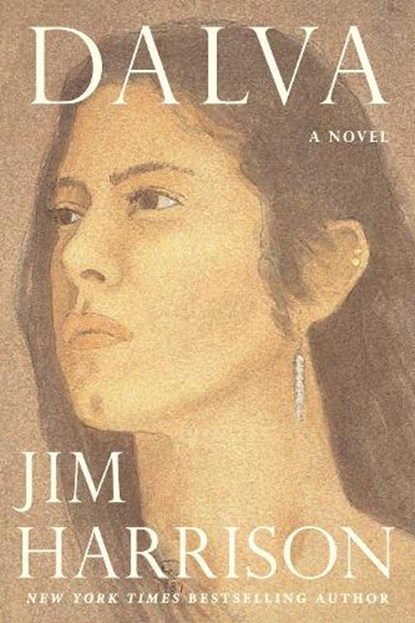 Dalva, Jim Harrison - Paperback - 9781611854305