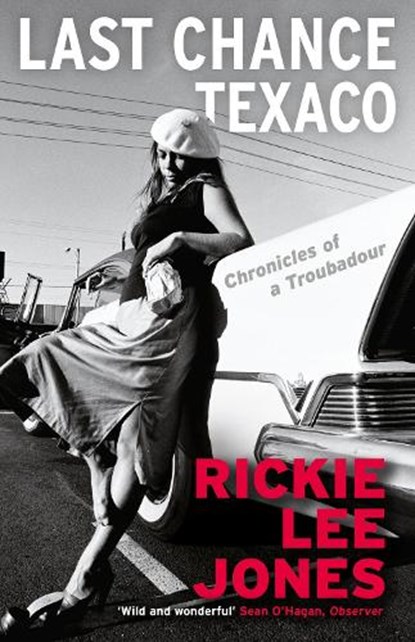 Last Chance Texaco, Rickie Lee Jones - Paperback - 9781611854459