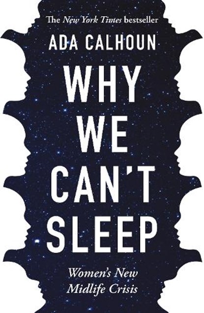 Why We Can't Sleep, Ada Calhoun - Paperback - 9781611854664