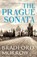 The Prague Sonata, Bradford Morrow - Paperback - 9781611855036