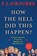 How the Hell Did This Happen?, P. J. O'Rourke - Paperback - 9781611855111