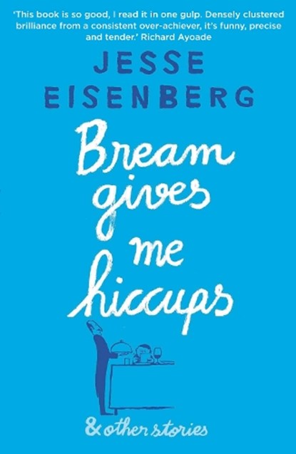 Bream Gives Me Hiccups, Jesse Eisenberg - Paperback - 9781611855494