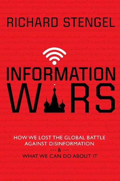 Information Wars, Richard Stengel - Gebonden - 9781611856385