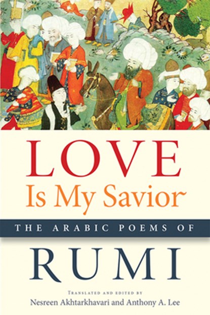 Love Is My Savior, Rumi - Paperback - 9781611862003