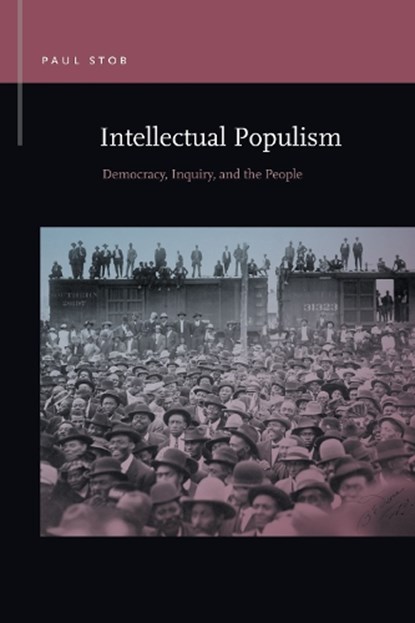 Intellectual Populism, Paul Stob - Paperback - 9781611863604