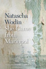 She Came from Mariupol - Natascha Wodin - 9781611864236