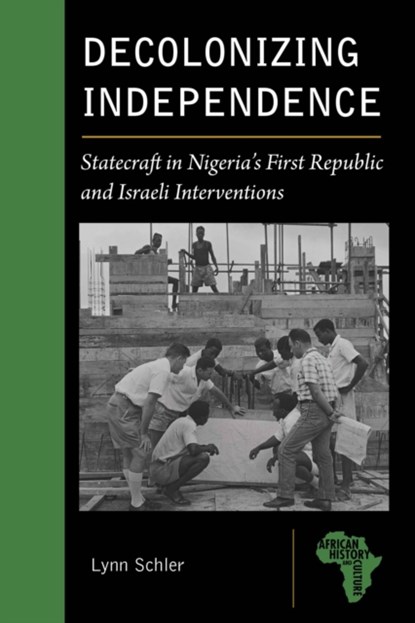 Decolonizing Independence, Lynn Schler - Paperback - 9781611864403