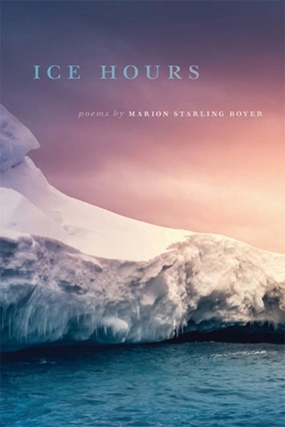 Ice Hours, Marion Starling Boyer - Paperback - 9781611864496