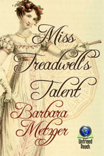 Miss Treadwell's Talent, Barbara Metzger - Ebook - 9781611874167