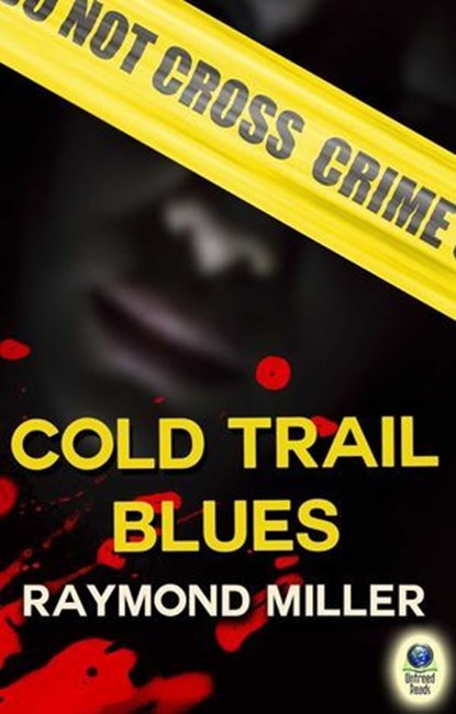 Cold Trail Blues, Raymond Miller - Ebook - 9781611877076