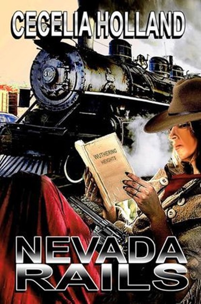 Nevada Rails, Cecelia Holland - Ebook - 9781611879148