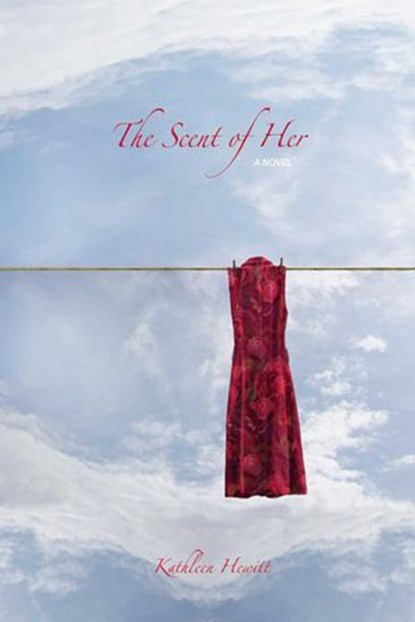 The Scent of Her, Kathleen Hewitt - Ebook - 9781611879537