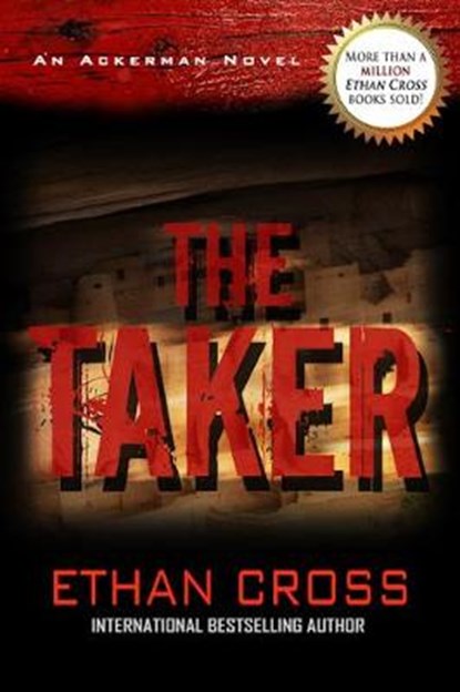 The Taker: An Ackerman Novel, CROSS,  Ethan - Paperback - 9781611882728