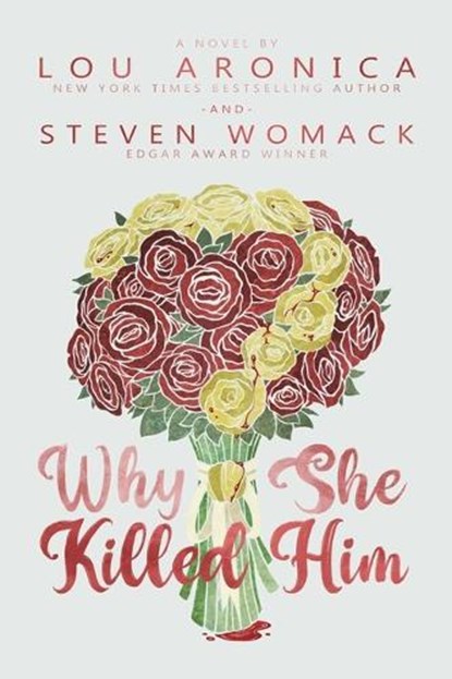 Why She Killed Him, Lou Aronica - Gebonden - 9781611884210