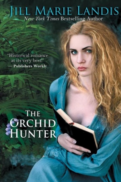 The Orchid Hunter, Jill Marie Landis - Paperback - 9781611947779
