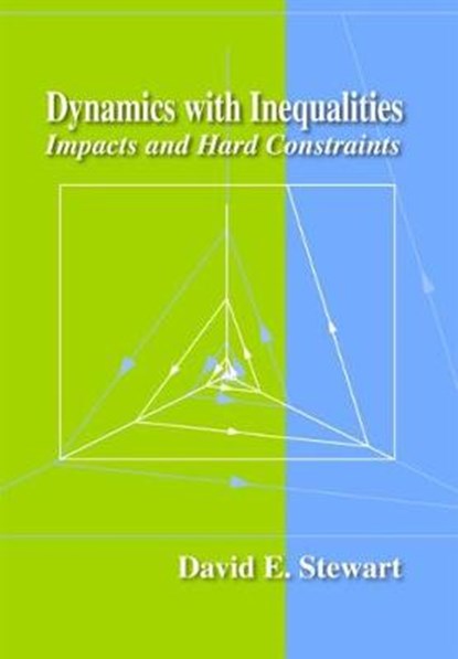 Dynamics with Inequalities, David E. Stewart - Paperback - 9781611970708