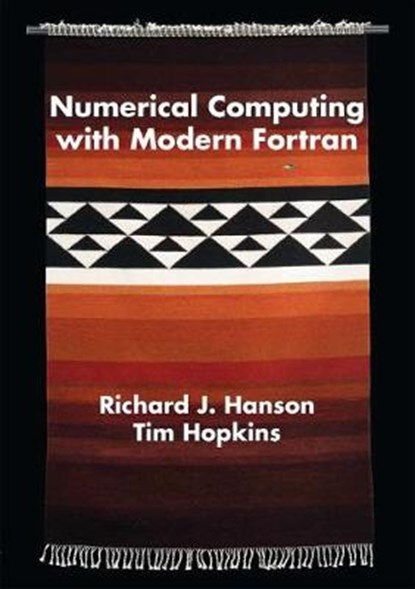 Numerical Computing with Modern Fortran, Richard J. Hanson ; Tim Hopkins - Paperback - 9781611973112