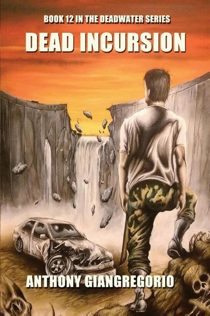 Dead Incursion (Deadwater Series Book 12), Anthony Giangregorio - Paperback - 9781611999921