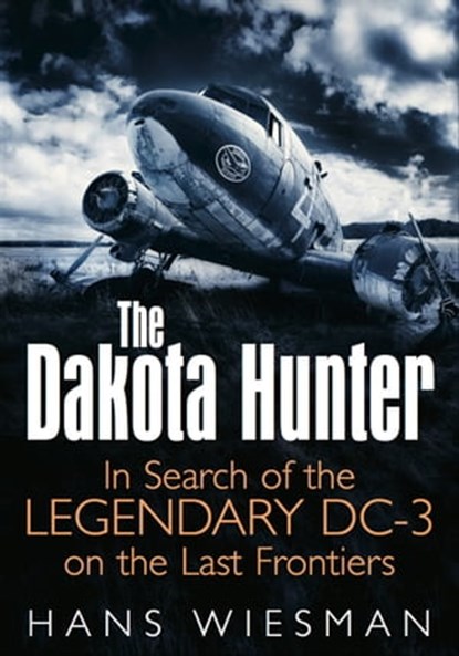 The Dakota Hunter, Hans Wiesman - Ebook - 9781612002590