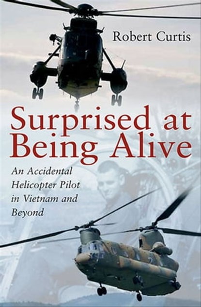 Surprised at Being Alive, Robert F. Curtis - Ebook - 9781612002767