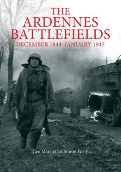 The Ardennes Battlefields, Simon Forty ; Leo Marriott - Gebonden - 9781612005348
