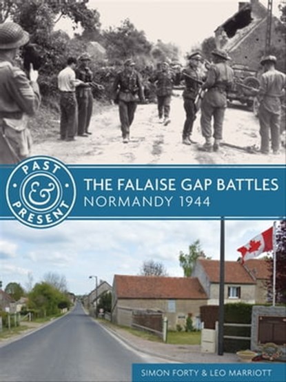 The Falaise Gap Battles, Simon Forty ; Leo Marriott - Ebook - 9781612005393
