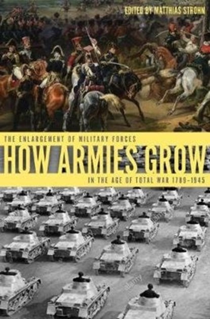 How Armies Grow, Matthias Strohn - Gebonden - 9781612006017