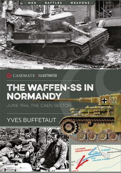The Waffen-SS in Normandy, Yves Buffetaut - Ebook - 9781612006062