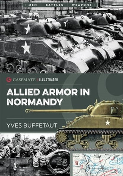 Allied Armor in Normandy, Yves Buffetaut - Ebook - 9781612006086