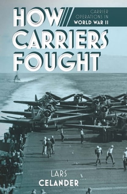 How Carriers Fought, Lars Celander - Ebook - 9781612006222