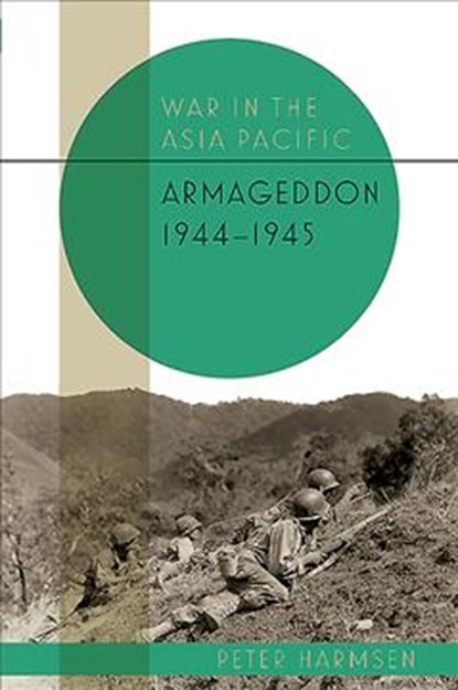 Asian Armageddon, 1944-45, Peter Harmsen - Gebonden - 9781612006277