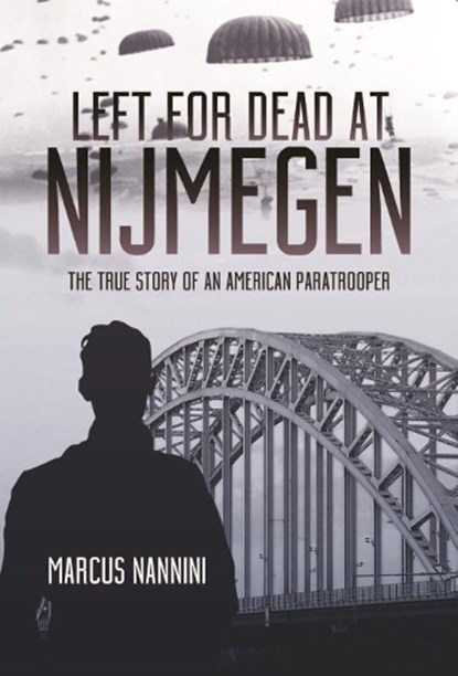 Left for Dead at Nijmegen, Marcus A. Nannini - Gebonden - 9781612006963