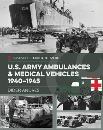 U.S. Army Ambulances and Medical Vehicles in World War II, Didier Andres - Gebonden - 9781612008653